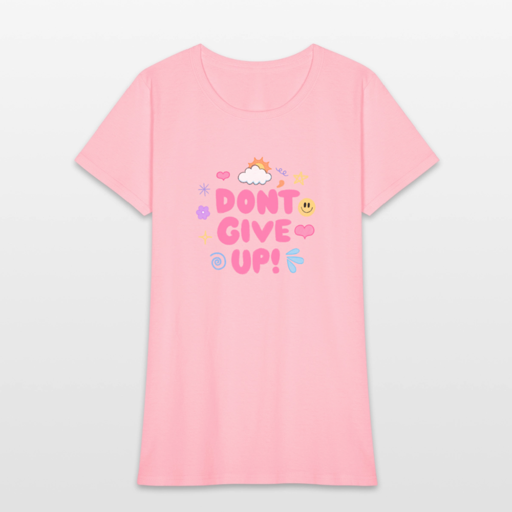Don’t give up Women's T-Shirt - pink