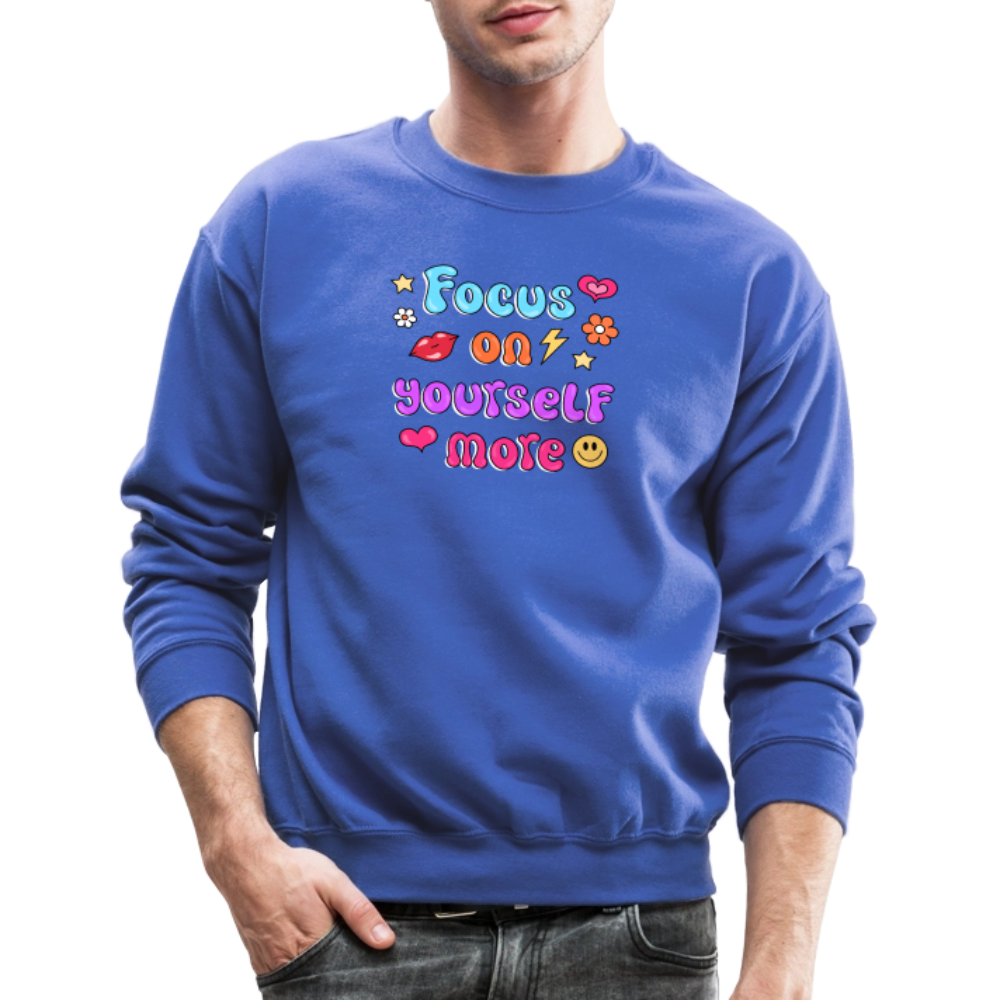 Focus on yourself more Crewneck Sweatshirt - royal blue