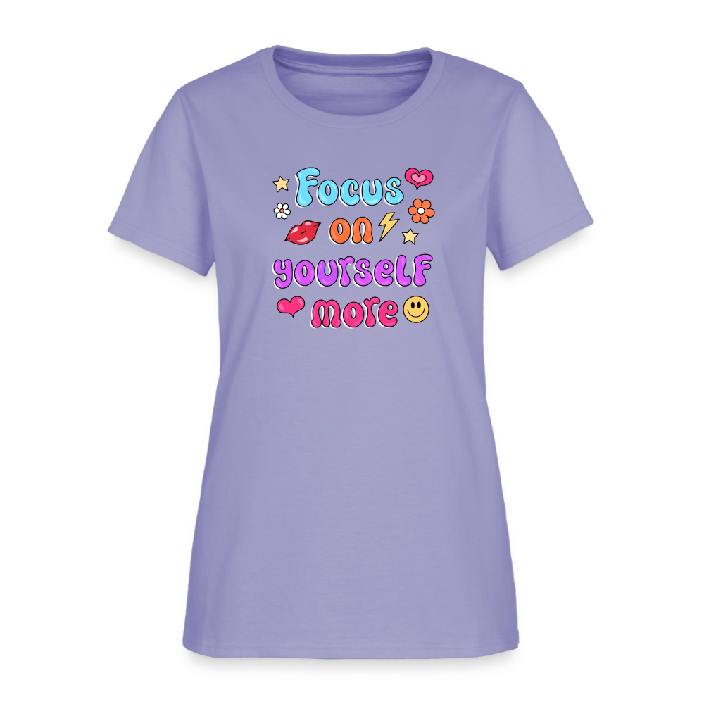 Focus on yourself more Women's T-Shirt - lavender