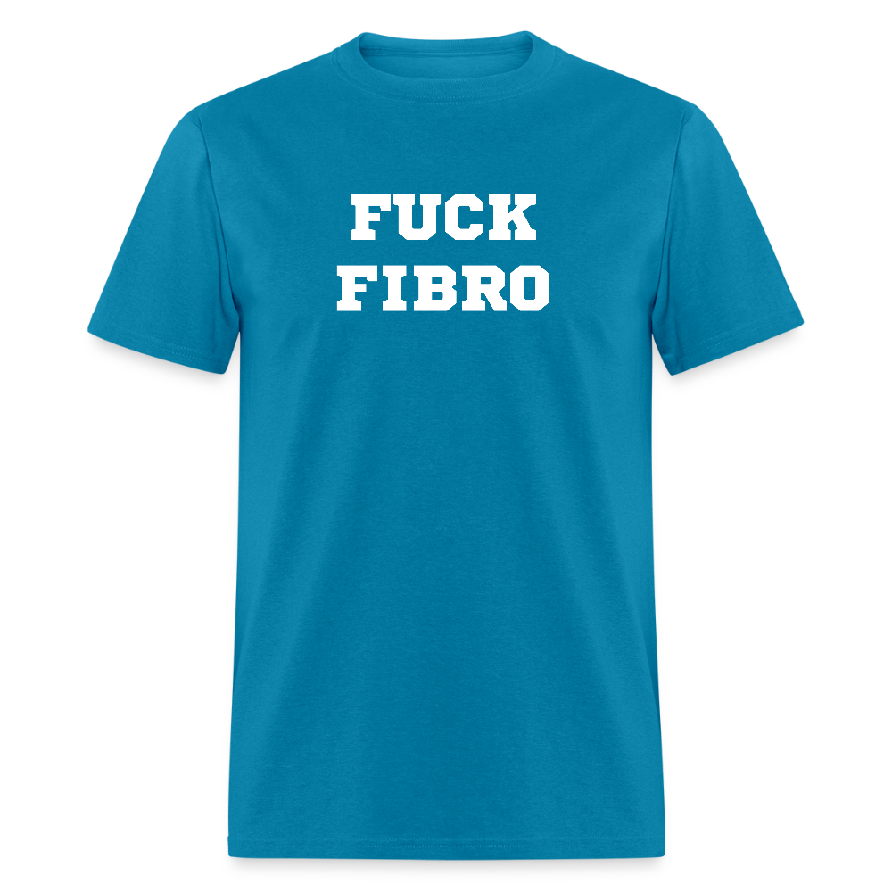 “Fuck Fibro” Unisex Classic T-Shirt - turquoise