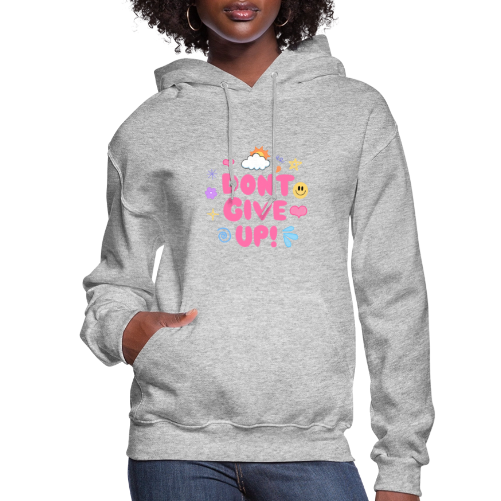 Don’t give up Women's Hoodie - heather gray