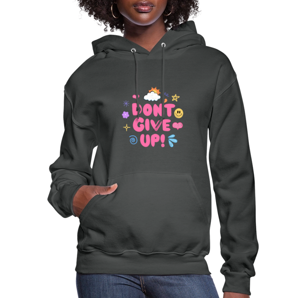 Don’t give up Women's Hoodie - asphalt