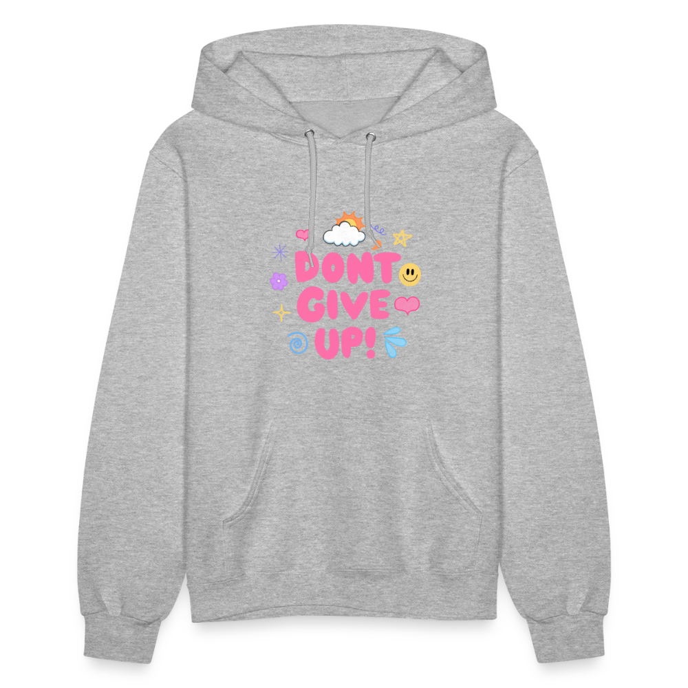 Don’t give up Women's Hoodie - heather gray