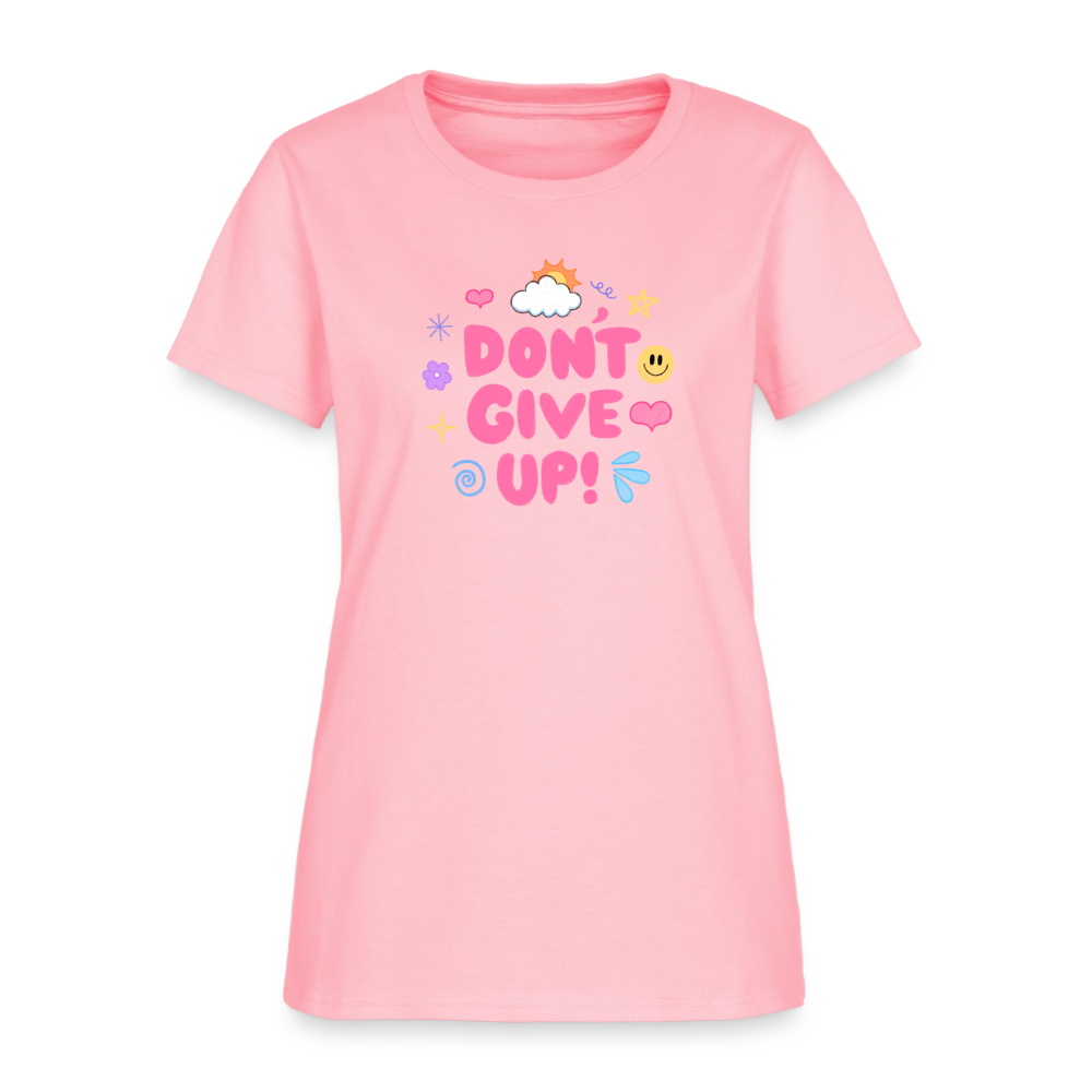 Don’t give up Women's T-Shirt - pink
