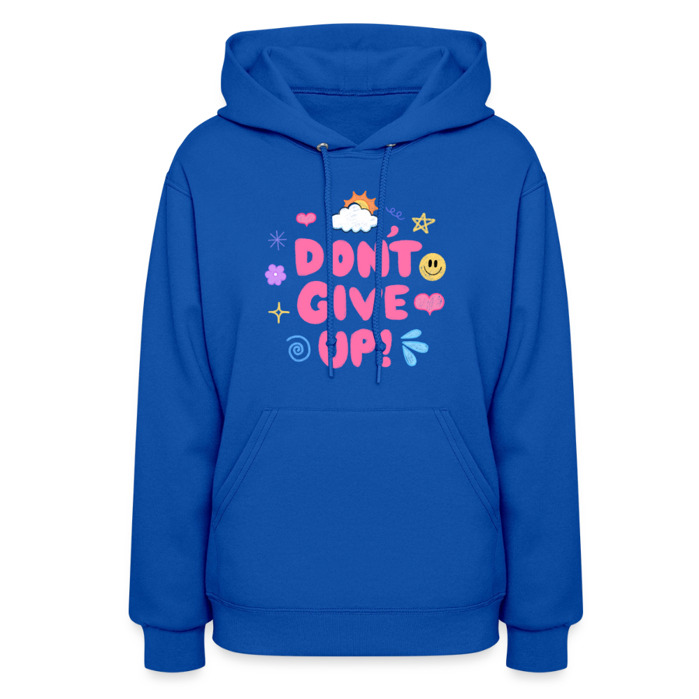 Don’t give up Women's Hoodie - royal blue