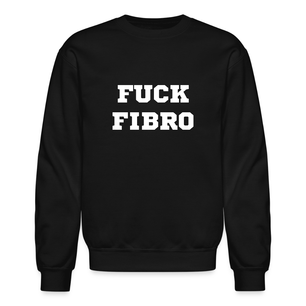 “Fuck Fibro” Unisex Crewnecks Sweatshirt - black