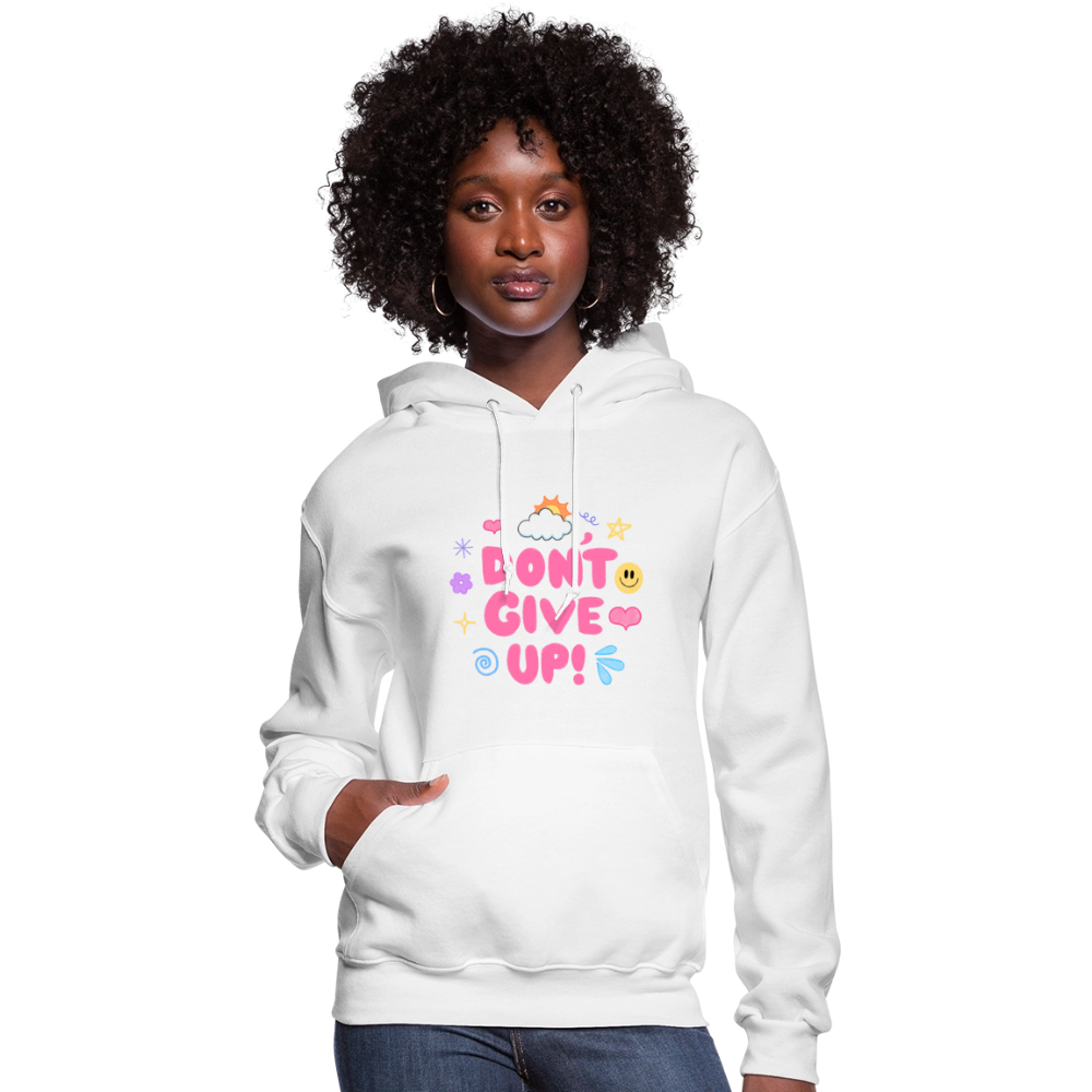 Don’t give up Women's Hoodie - white