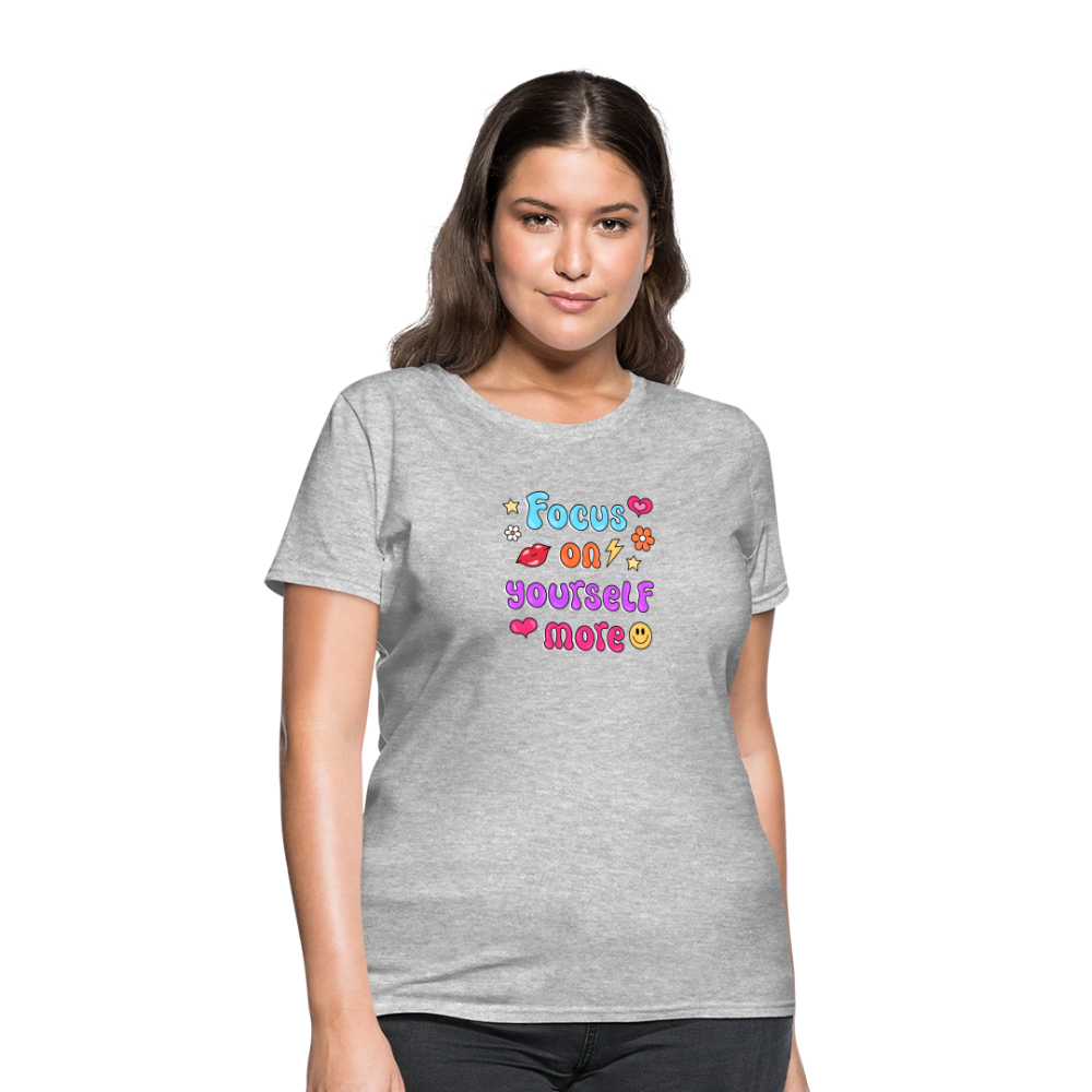 Focus on yourself more Women's T-Shirt - heather gray