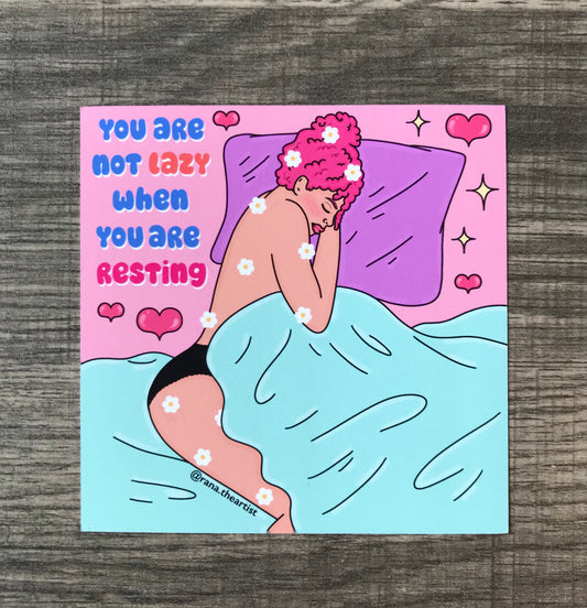 “You are not lazy when you’re resting” print