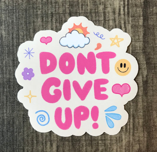 “Don’t give up” sticker