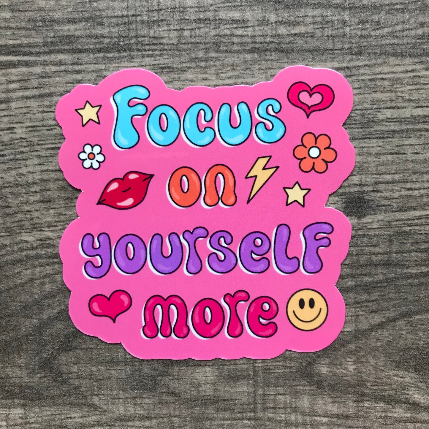 “Focus on yourself more” sticker