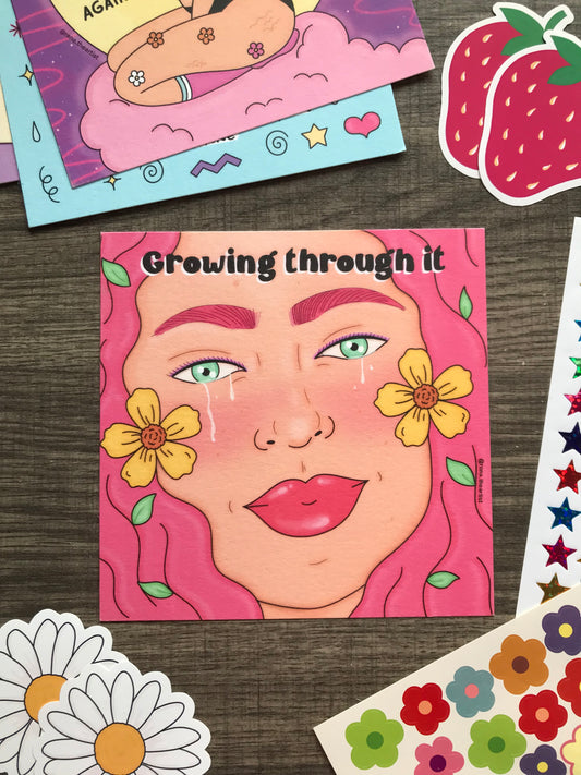 “Growing through it” Print