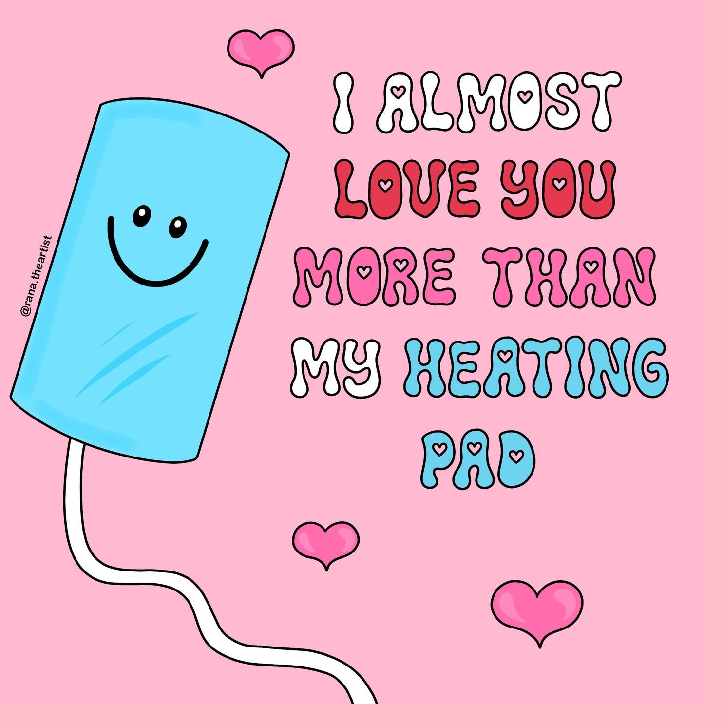 “I almost love you more than my heating pad” sticker