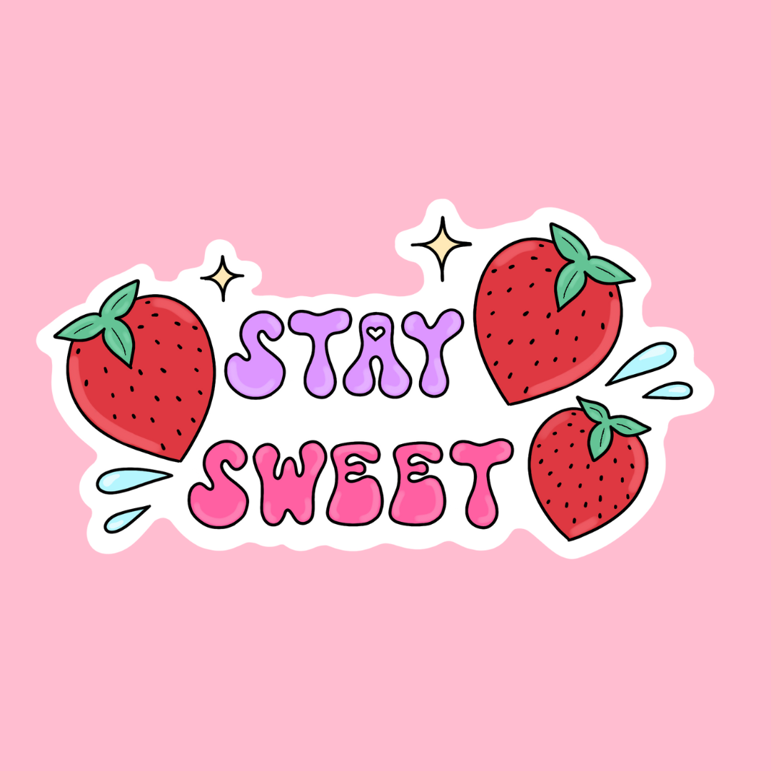 “Stay Sweet” sticker