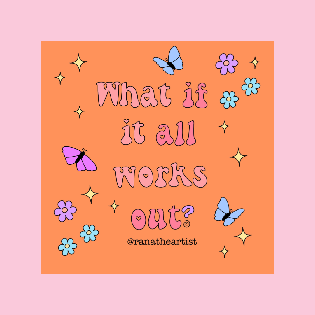 “What if if all works out” sticker