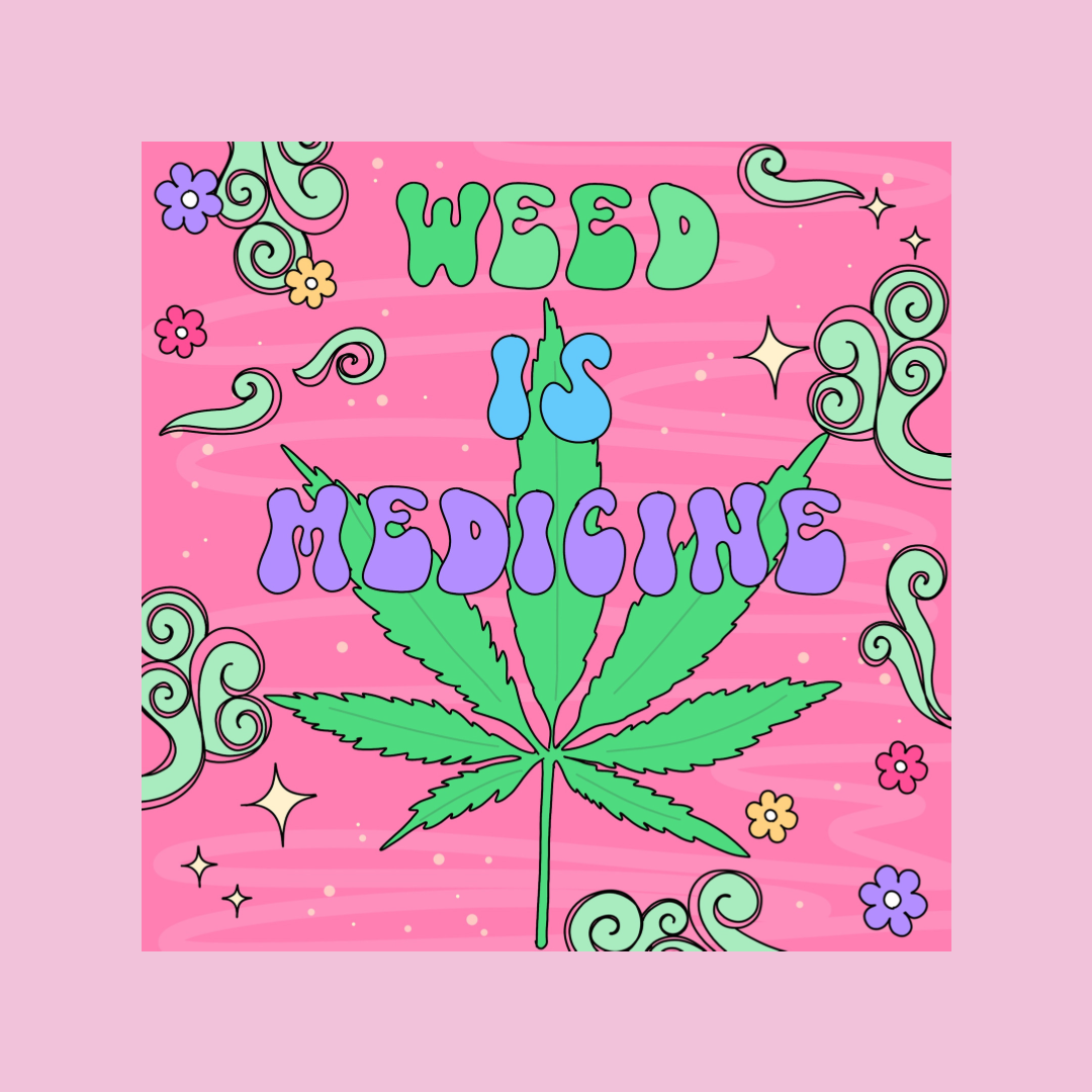 “Weed is medicine” sticker