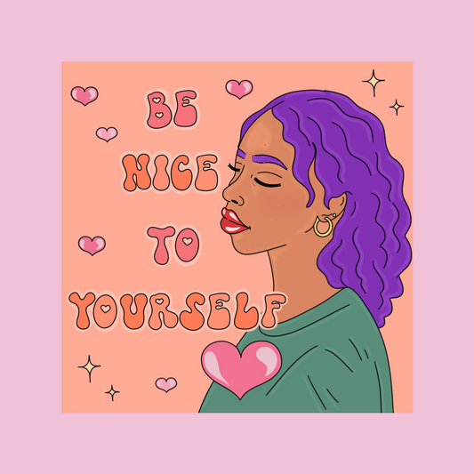 “Be nice to yourself” sticker