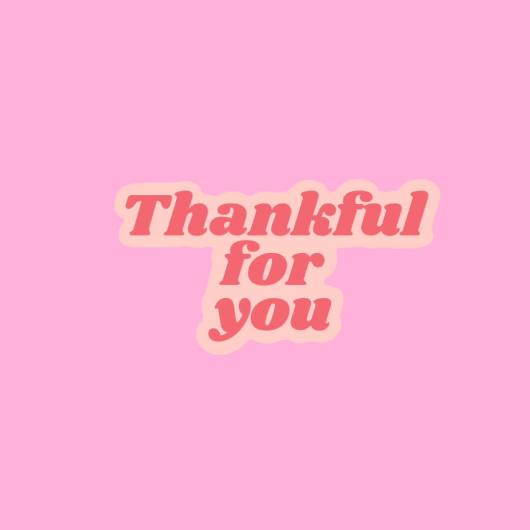 “Thankful for you” sticker